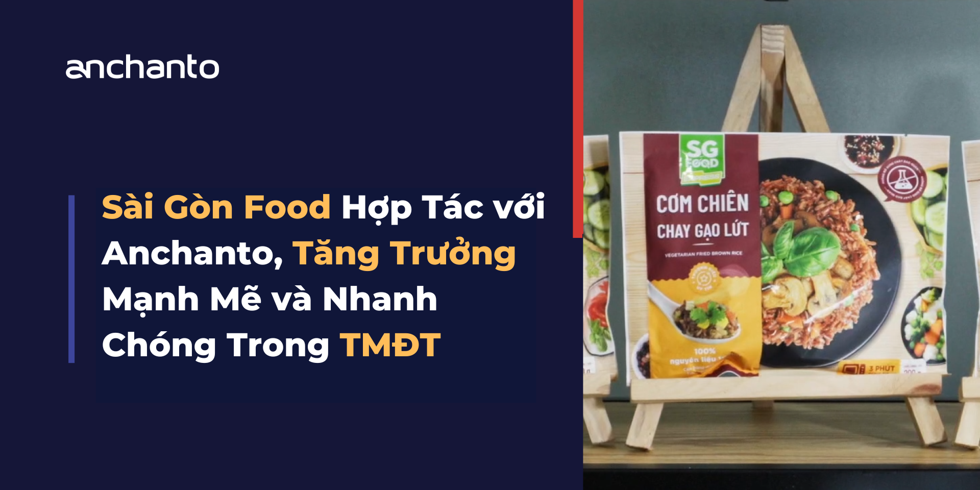 Doanh Nghiệp Sản Xuất Thực Phẩm Hàng Đầu Sài Gòn Food Hợp Tác Với Anchanto, Đạt Sự Tăng Trưởng Nhanh Chóng Trong Thương Mại Điện Tử